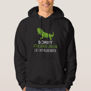 Sorry My Bearded Dragon Ate My Homework Hoodie