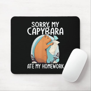 Sorry My Capybara Ate My Homework Funny Mouse Pad