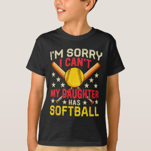 Sorry My Daughter Has Softll Funny Player Costume T-Shirt