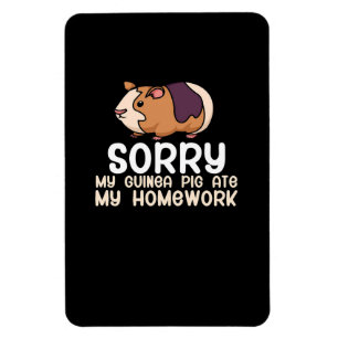 Sorry My Guinea Pig Ate My Homework Cute Pet Magnet