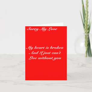 Sorry my love greeting card