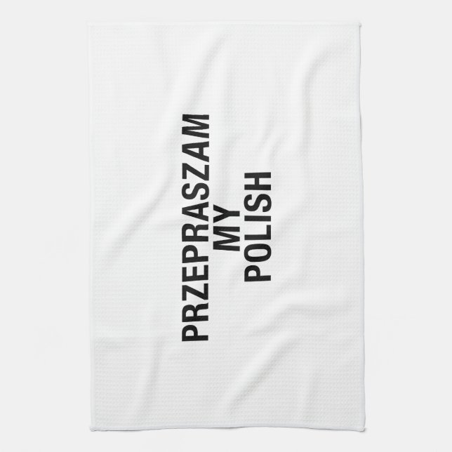 Sorry My Polish Language Kitchen Towel (Vertical)