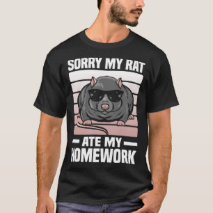 Sorry My Rat Ate My Homework   Rat T-Shirt