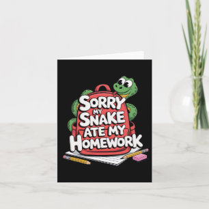 Sorry My Snake Ate My Homework Back To School Card