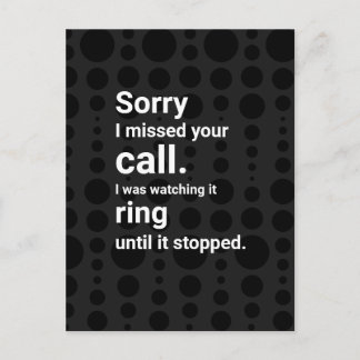 Sorry (not sorry) I missed your call Postcard