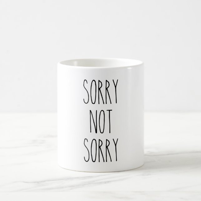 Sorry Not Sorry Mug (Center)