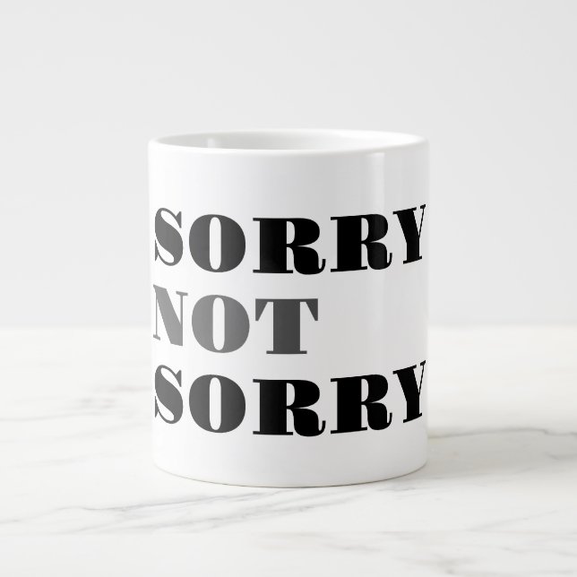 Sorry Not Sorry Specialty Mug (Front)