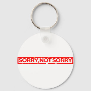Sorry, not sorry Stamp Keychain