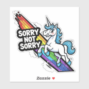 Sorry Not Sorry Unicorn Vinyl Sticker