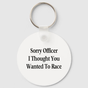 Sorry Officer Keychain