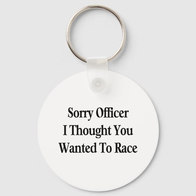 Sorry Officer Keychain (Front)