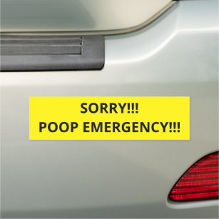 "Sorry! Poop Emergency!" Car Magnet