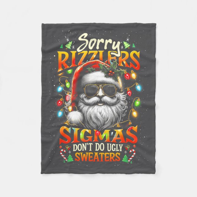 Sorry Rizzlers Sigmas Don't Do Ugly Sweaters Santa Fleece Blanket (Front)