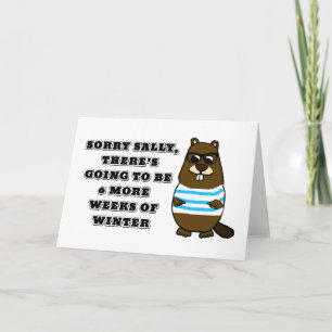 Sorry Sally, 6 more weeks of Winter Card