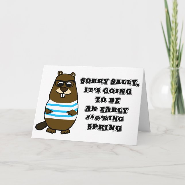 Sorry Sally, it's going to be an early #*@%ing Spr Card (Front)