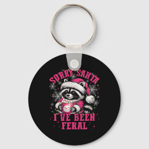 Sorry Santa I’ve Been Feral Funny Raccoon Lover Ch Keychain