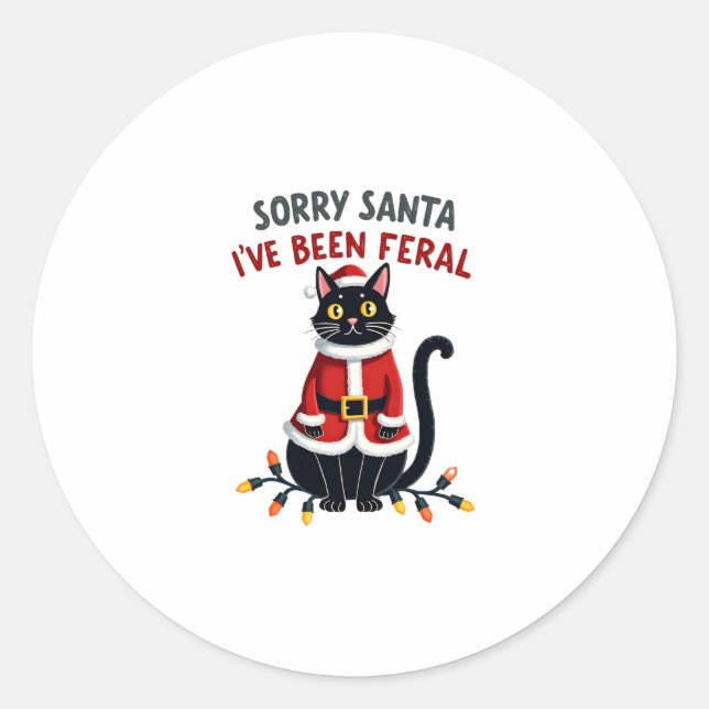 Sorry Santa I've Been Feral Black Cat Christmas Fu Classic Round Sticker (Front)