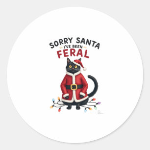 Sorry Santa I've Been Feral Black Cat Christmas Fu Classic Round Sticker