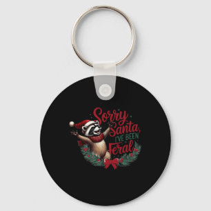 Sorry Santa I've Been Feral Christmas Holiday Racc Keychain