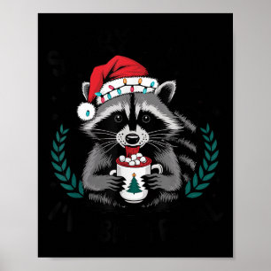 Sorry Santa I've Been Feral Christmas Holiday Racc Poster