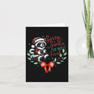 Sorry Santa I've Been Feral Christmas Raccoon Coff Card