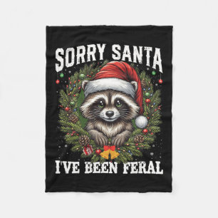 Sorry Santa I've Been Feral Christmas Raccoon Funn Fleece Blanket
