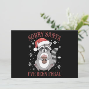 Sorry Santa I've Been Feral Christmas Raccoon Holiday Card