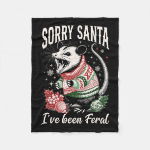 Sorry Santa Ive Been Feral Funny Feral Opossum Chr Fleece Blanket