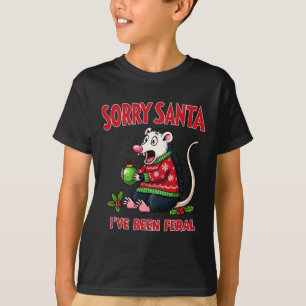 Sorry Santa I've Been Feral Funny Opossum Christma T-Shirt