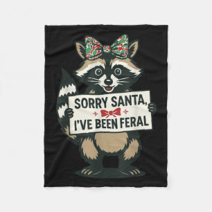 Sorry Santa I've Been Feral Funny Raccoon Meme Xma Fleece Blanket