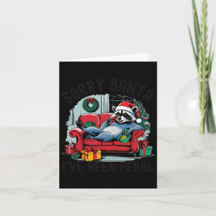 Sorry Santa I've Been Feral Funny Raccoon Xmas Lig Card