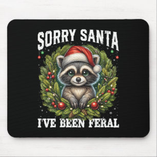 Sorry Santa I've Been Feral Funny Raccoon Xmas Lig Mouse Pad