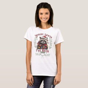 Sorry Santa I've been Feral Funny Raccoon Xmas T-Shirt