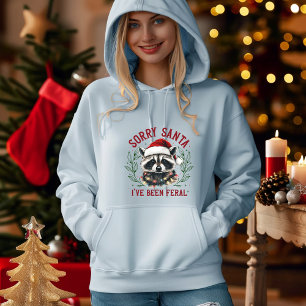 Sorry Santa I've Been Feral Raccoon Christmas Girl Hoodie