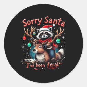 Sorry Santa I've Been Feral Raccoon Funny Christma Classic Round Sticker