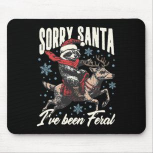 Sorry Santa I've Been Feral Raccoon Reindeer Chris Mouse Pad
