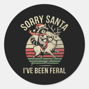 Sorry Santa Ive Been Feral Raccoon Riding Reindeer Classic Round Sticker