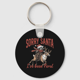 Sorry Santa Ive Been Feral Raccoon Riding Reindeer Keychain