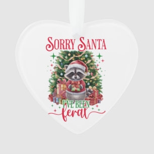 Sorry Santa I've Been Ornament