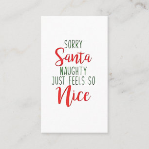 Sorry Santa Naughty Just Feels So Nice Business Card
