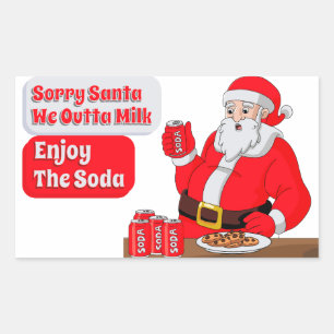 Sorry Santa We are Out Of Milk Enjoy The Soda Sticker