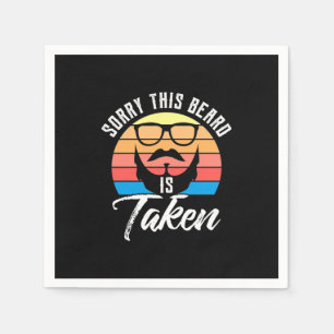 Sorry The Beard Is Takens Napkin
