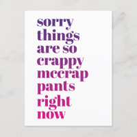 Sorry Things are So Crappy
