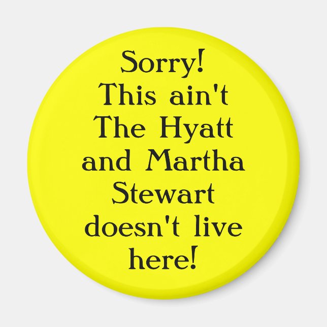 Sorry! This ain't the hyatt Magnet (Front)