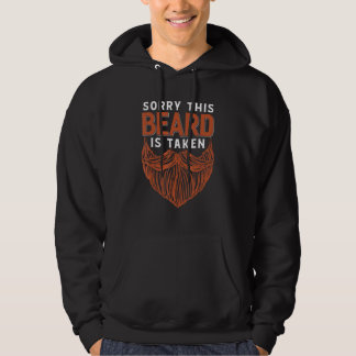 Sorry This Beard Is Taken Beard  1 Hoodie
