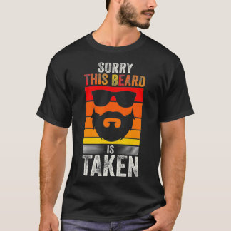 Sorry This Beard is Taken Funny Boyfriend T-Shirt