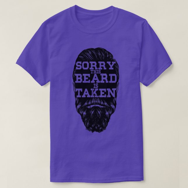 Sorry This Beard is Taken Shirt 2 (Design Front)