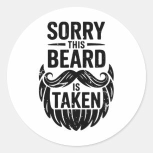 Sorry This Beard Is Taken Shirt Men Valentines Day Classic Round Sticker