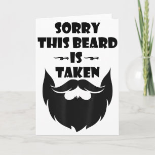 Sorry This Beard Is Taken Shirt Valentines Day Gif Card