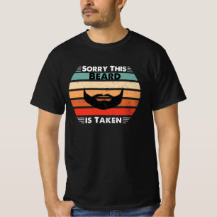 Sorry This Beard is Taken T-Shirt